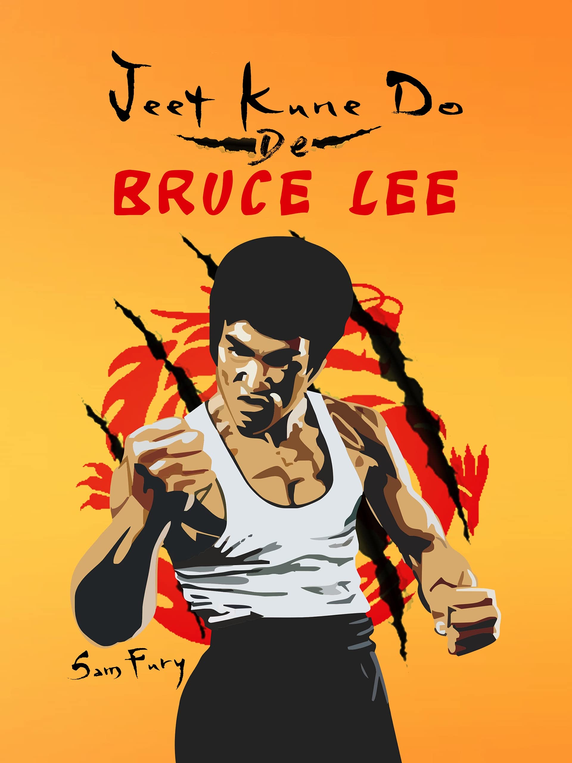 Jeet Kune Do de Bruce Lee: Estrategias de Entrenamiento y Lucha del Jeet Kune Do (Defensa Personal) (Spanish Edition)
