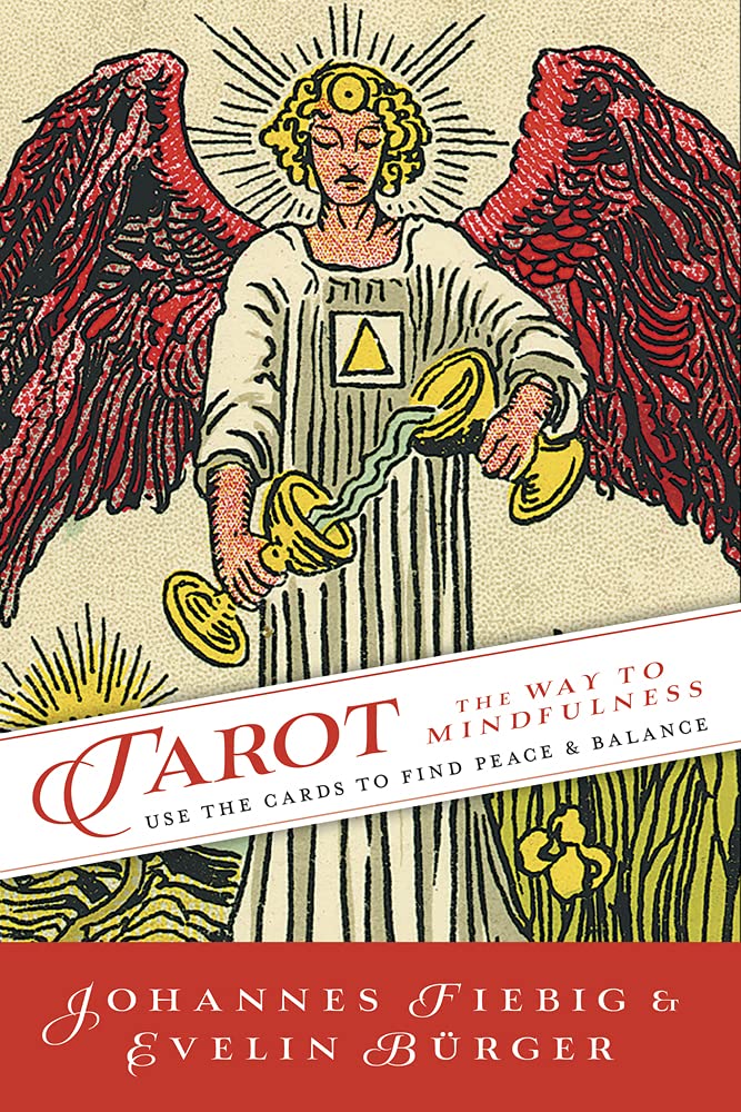 Tarot: The Way of Mindfulness: Use the Cards to Find Peace & Balance