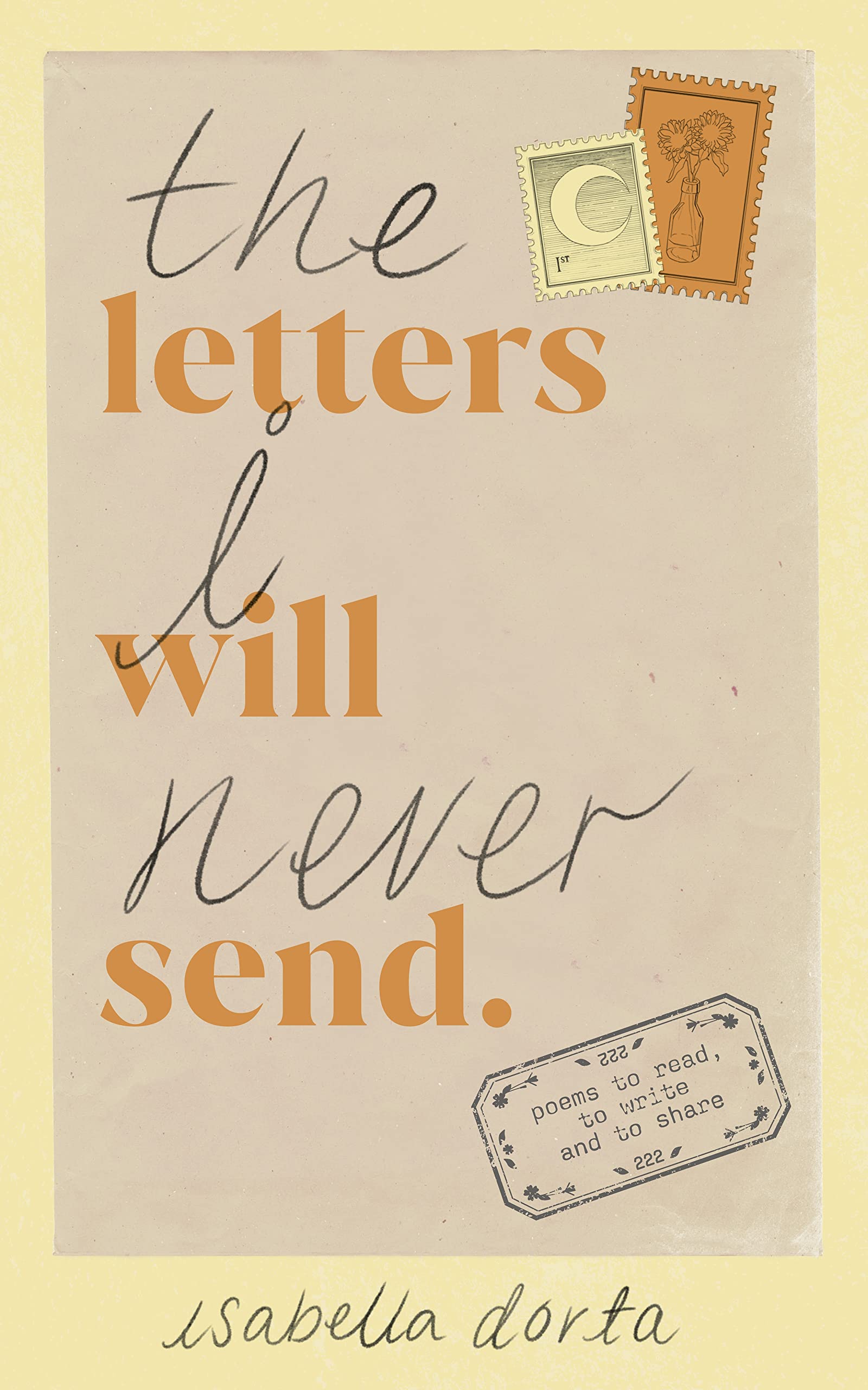 Ebury Press The Letters I Will Never Send: poems to read, to write and to share