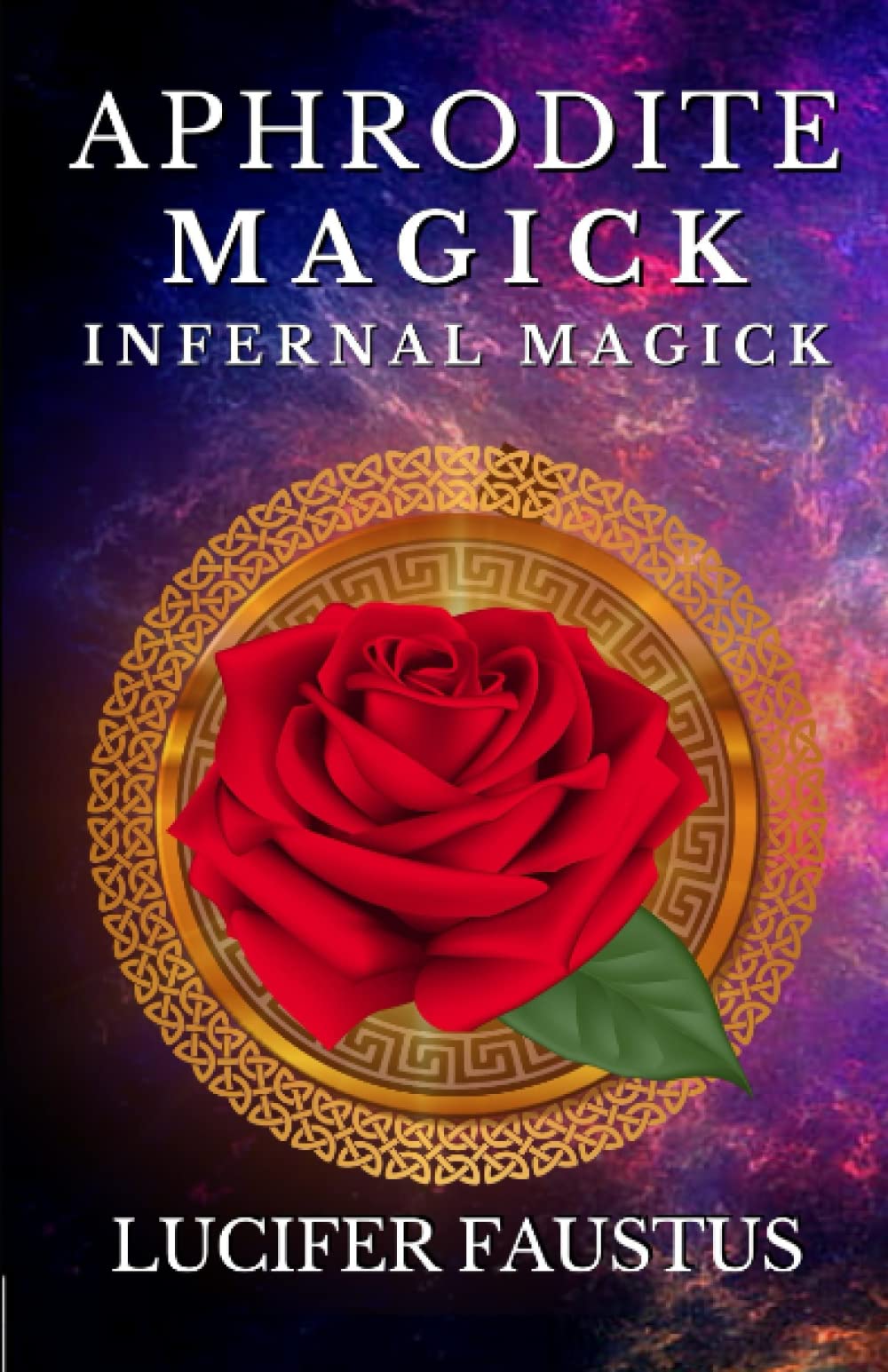 Aphrodite Magick: Infernal Magick