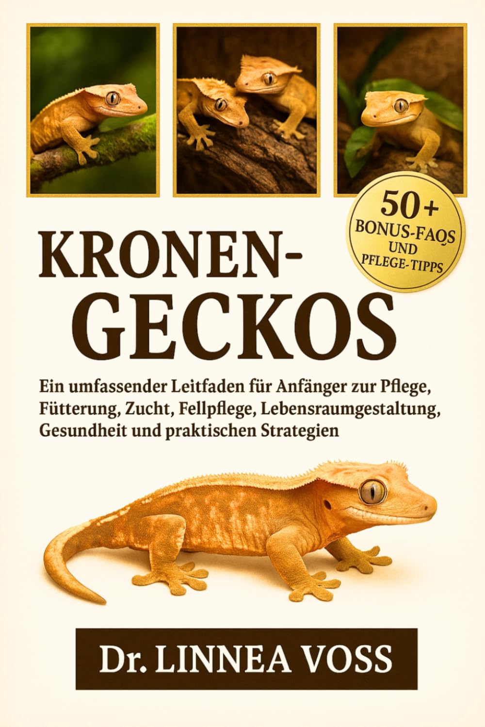 KRONENGECKOS: Ein umfassender Leitfaden für Anfänger zur Pflege, Fütterung, Zucht, Fellpflege, Lebensraumgestaltung, Gesundheit und praktischen Strategien
