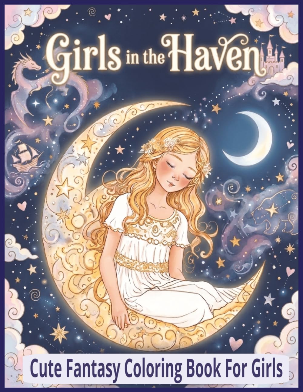 Girls in the Haven: Magical Coloring Book for Girls Fun & Relaxing Fantasy Pages for Ages 6–10