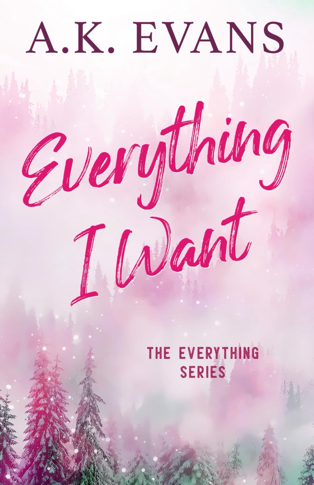 Everything I Want (The Everything Series)