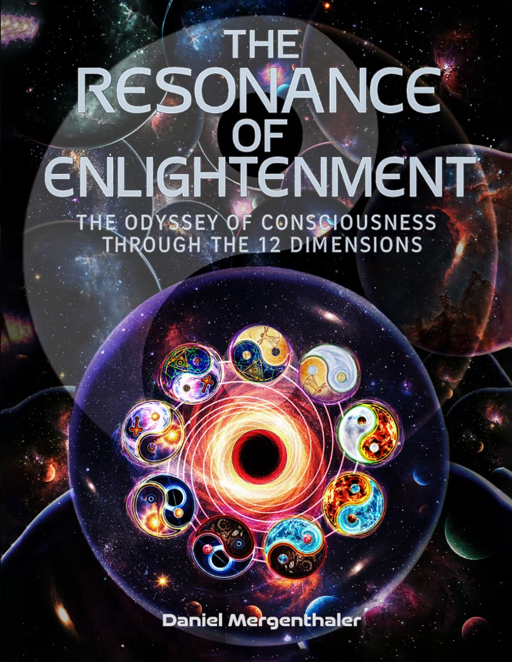 The Resonance of Enlightenment: The Odyssey of Consciousness through the 12 dimensions