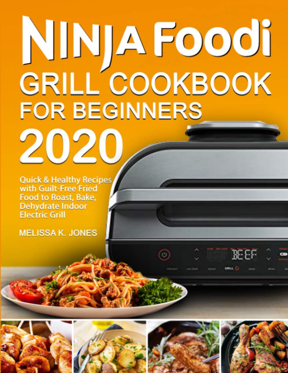The UK Ninja Foodi MAX Health Grill And Air Fryer Cookbook Quick And