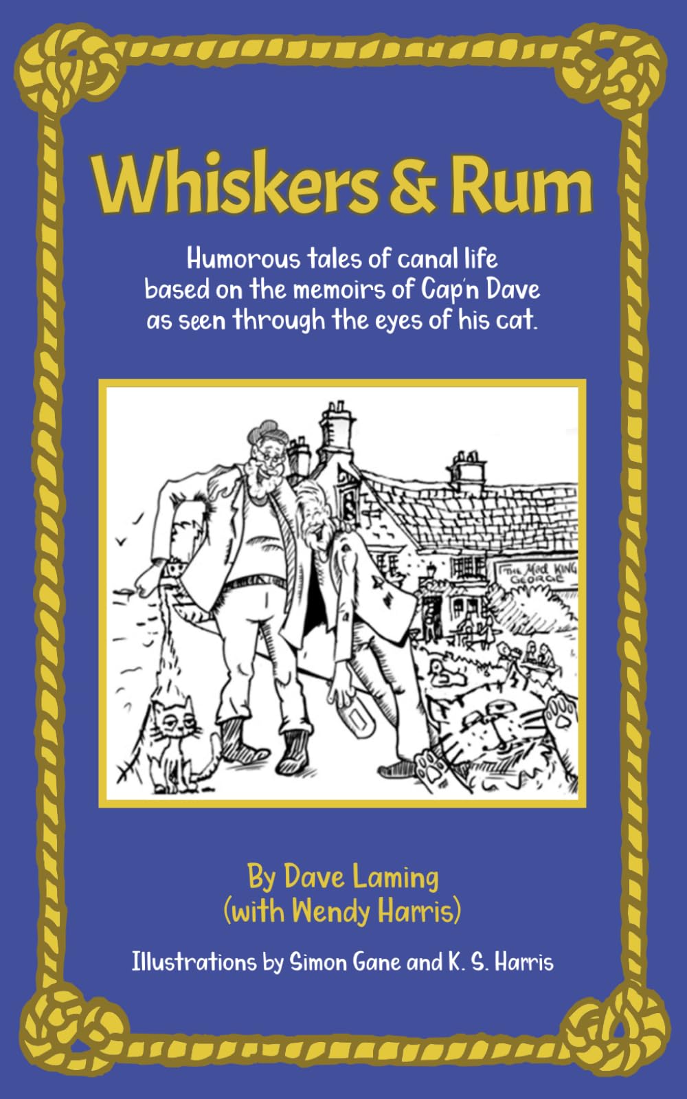 Whiskers & Rum: Humorous tales of canal life based on the memoirs of Cap’n Dave as seen through the eyes of his cat