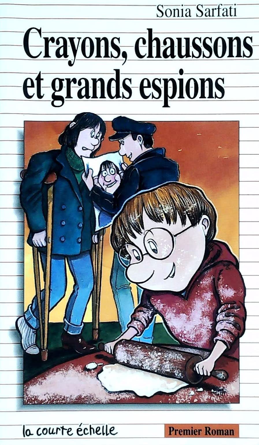 Crayons, chaussons et grands espionsPR37 [Paperback] Sarfati,Sonia