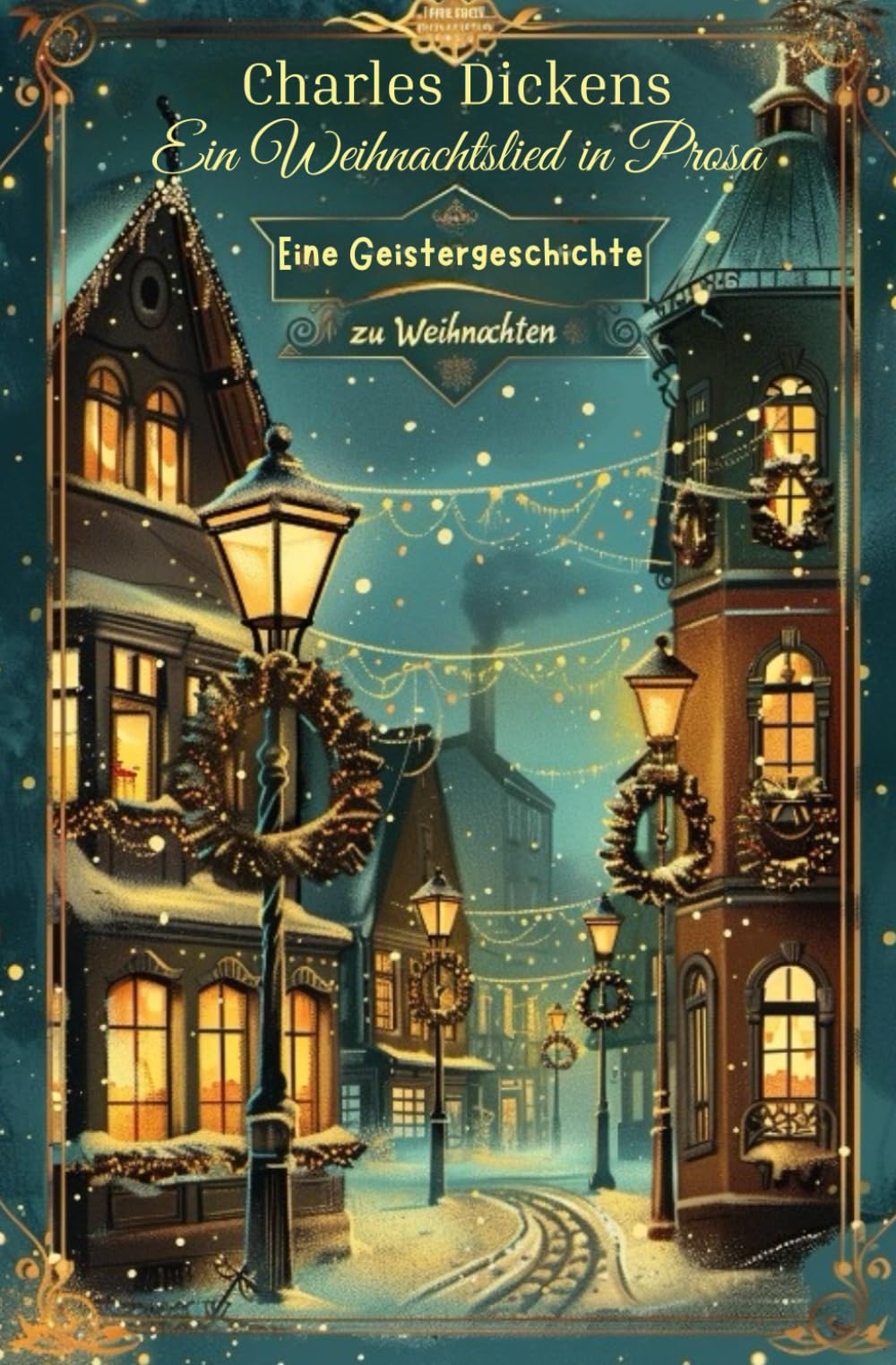 Ein Weihnachtslied in Prosa: Eine Geistergeschichte zu Weihnachten