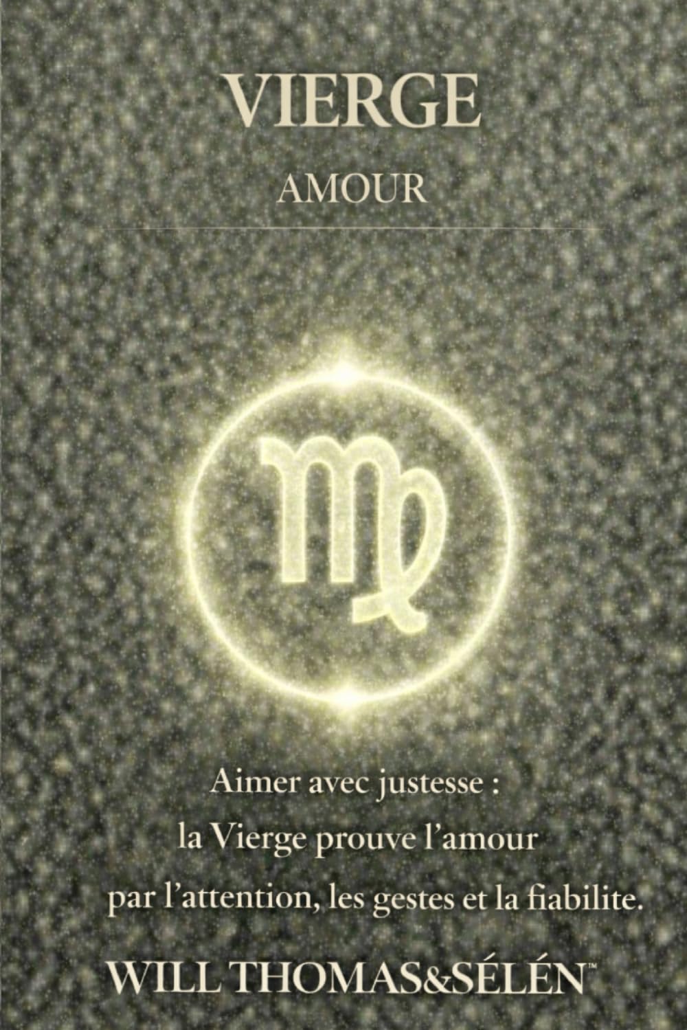 VIERGE AMOUR: FONCTIONNEMENT AMOUREUX, ATTACHEMENT, DÉSIRS, CONFLITS ET CHOIX RELATIONNELS DE LA VIERGE (signes astrologique)