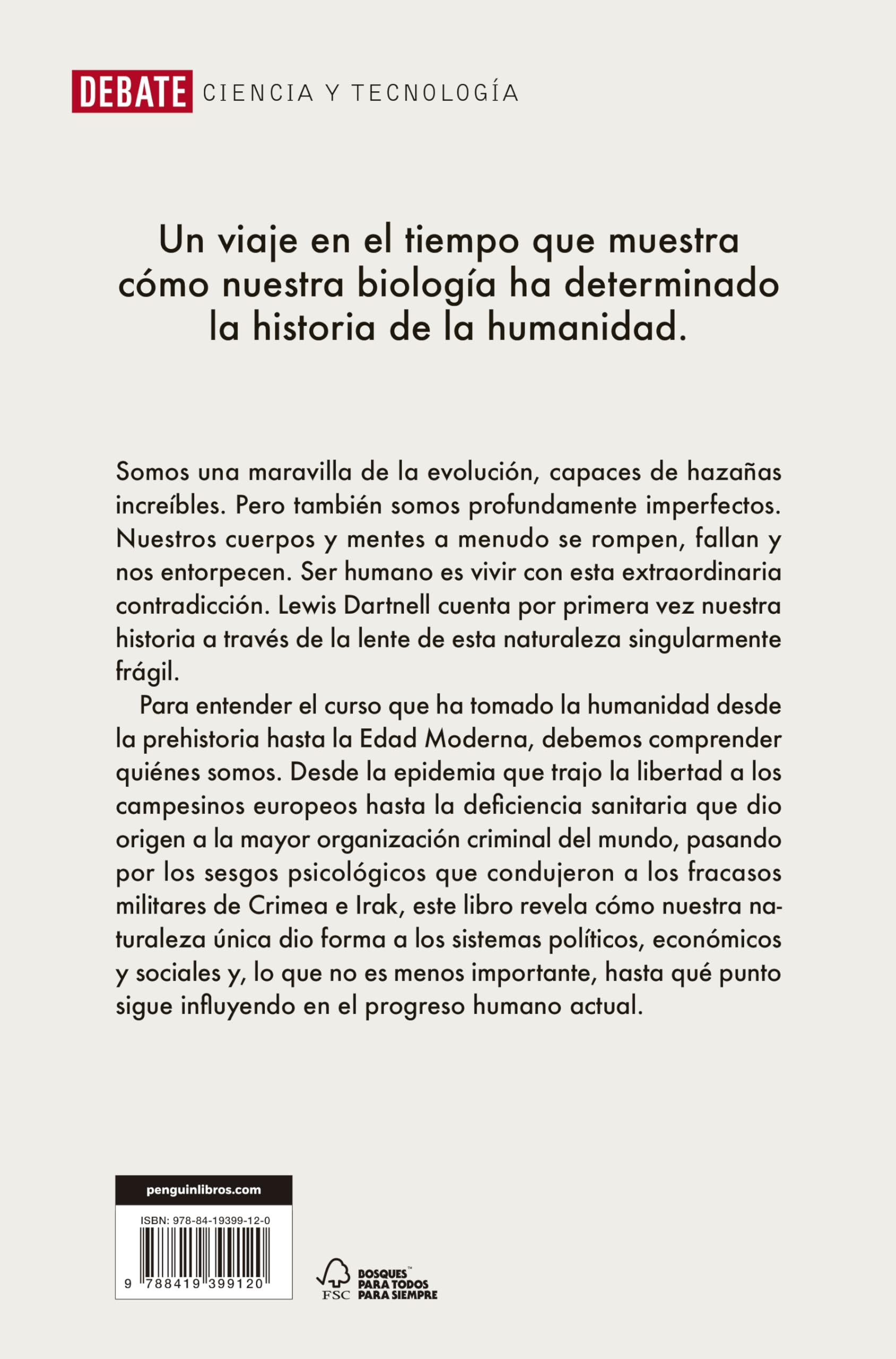 Ser humano: Cómo nuestra biología ha moldeado la historia universal (Ciencia y Tecnología)