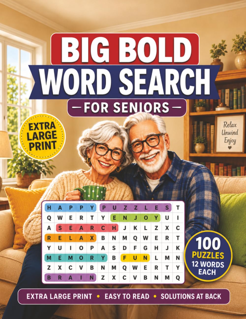 Big Bold Word Search for Seniors: 100 Easy Extra Large Print Puzzles with Bold Grids, Simple Words, Familiar Themes and Full Solutions