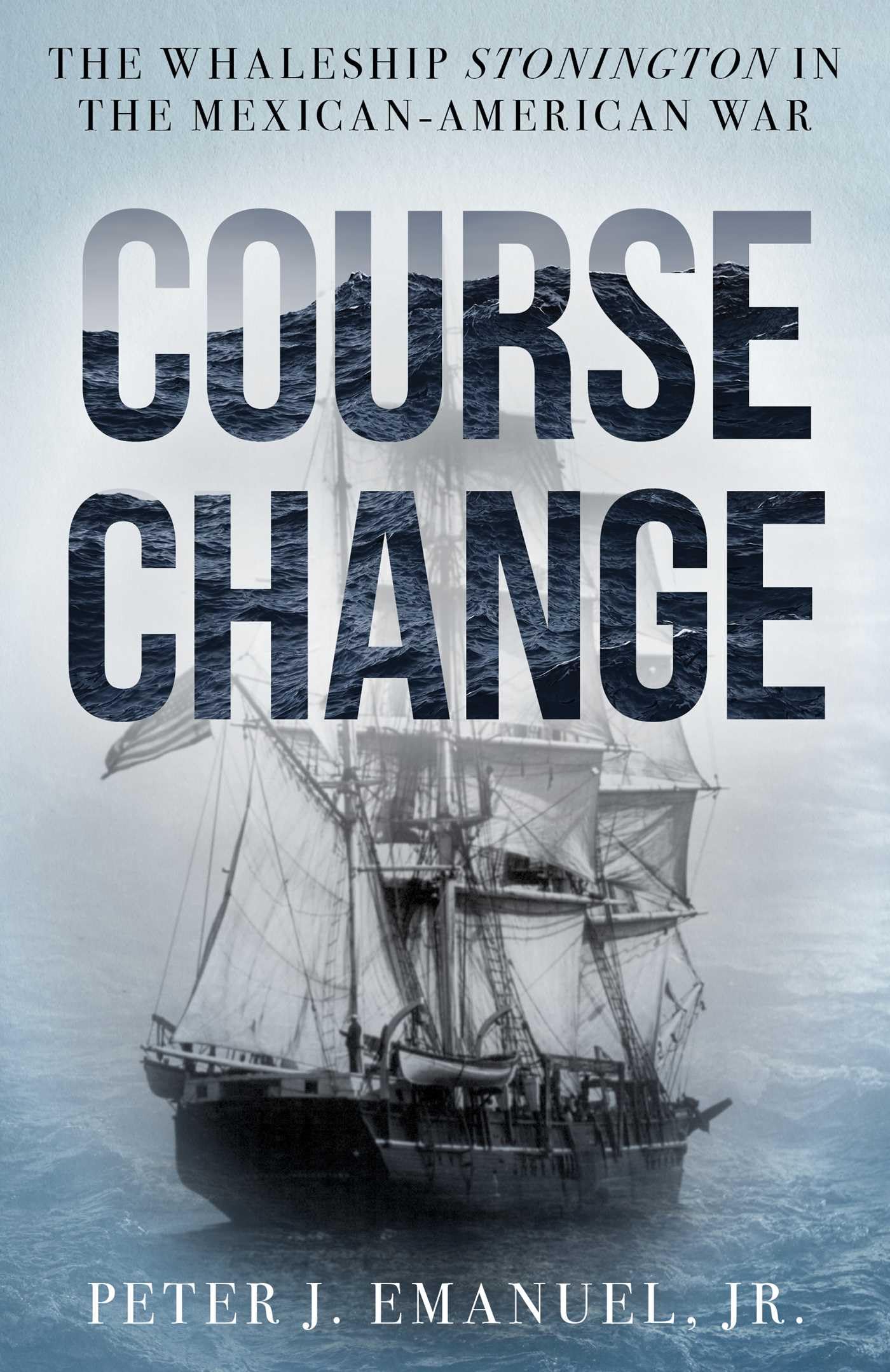 Buy Course Change: The Whaleship Stonington in the Mexican-american War — BookShops.in