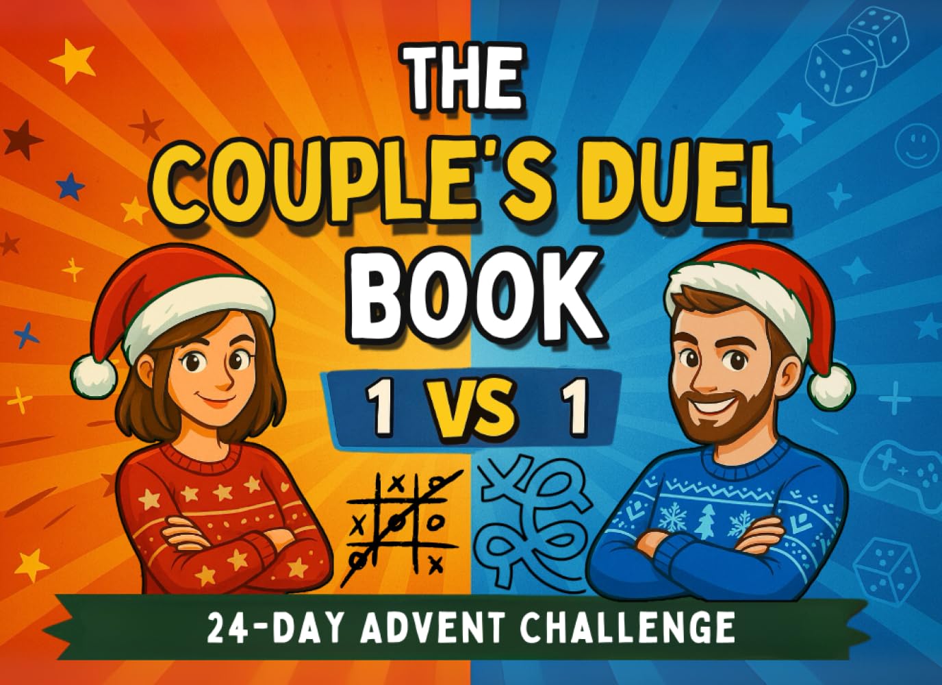 The Duel book for couples – Advent Calendar: 24 Days of Fun Games, Puzzles & Challenges for laughter, Connection and Memorable Moments — Holiday Countdown Activities
