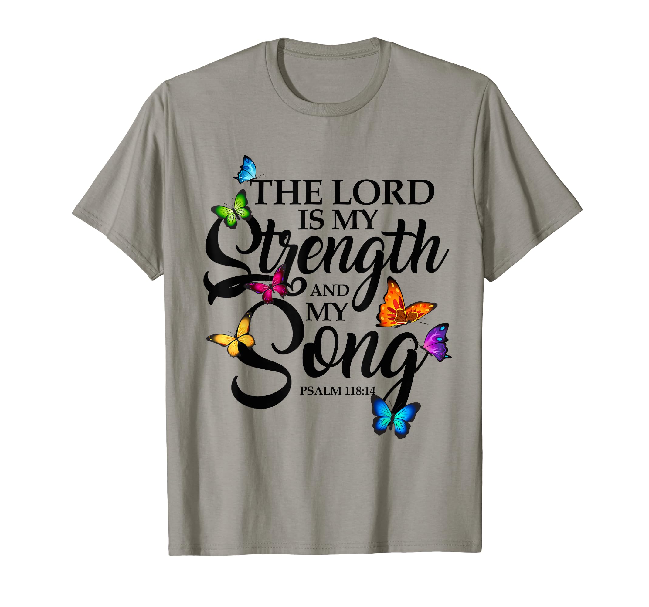 Bible Verse Motivational Inspirational ShirtsThe Lord Is My Strength & My Song Butterfly Art - Religious T-Shirt