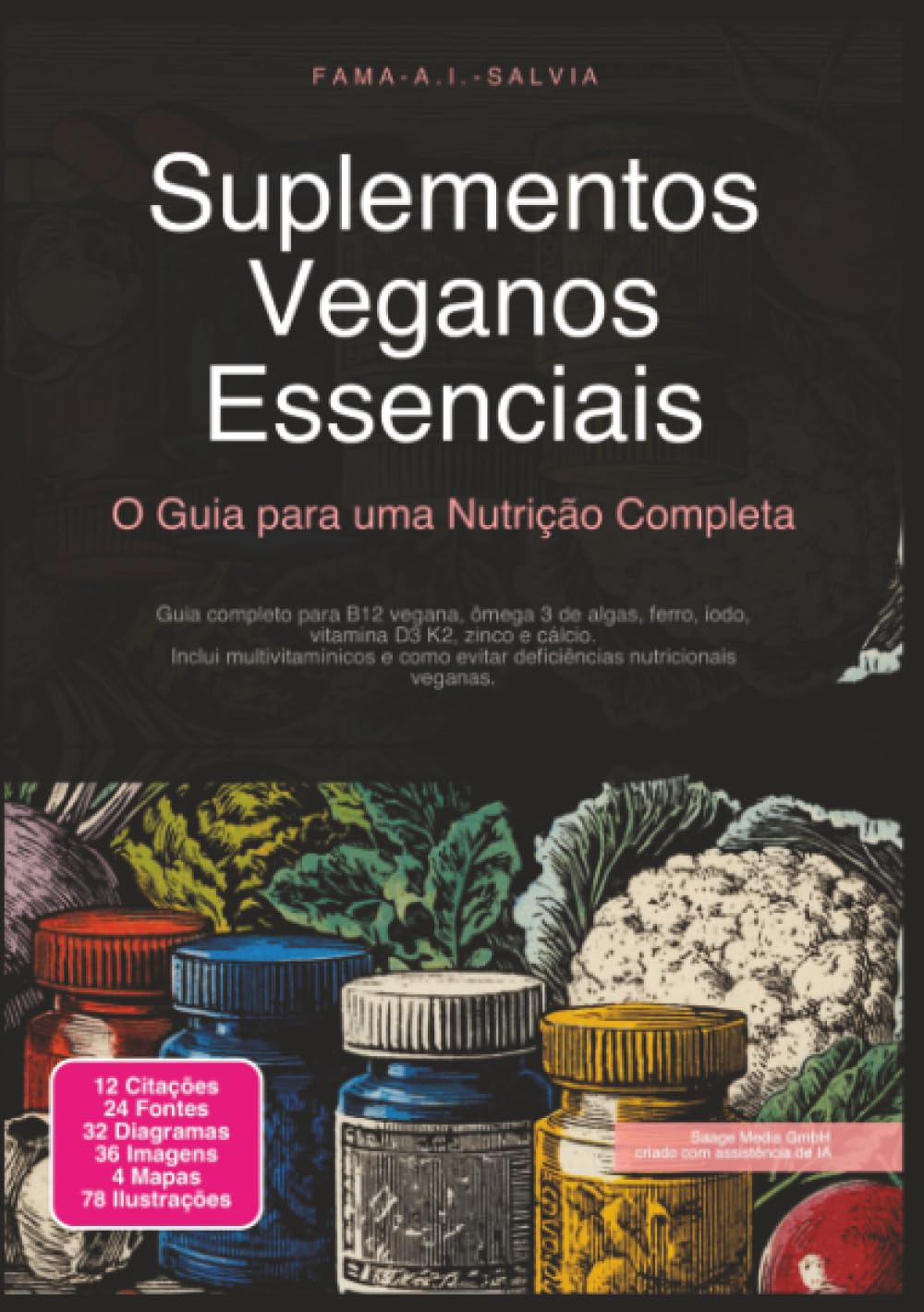 Suplementos Veganos Essenciais: O Guia para uma Nutrição Completa