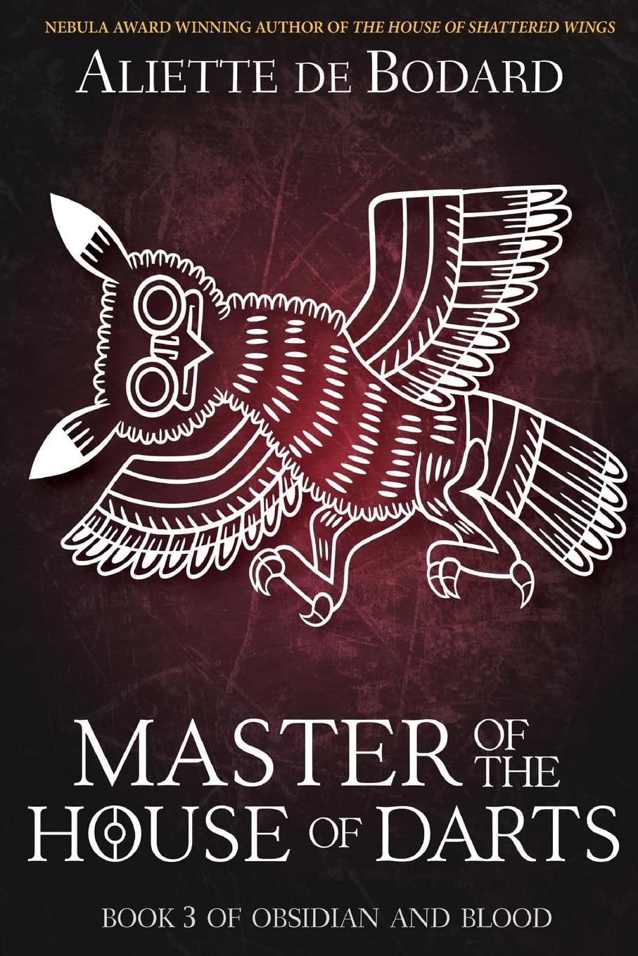 Master of the House of Darts: Volume 3 (Obsidian and Blood)