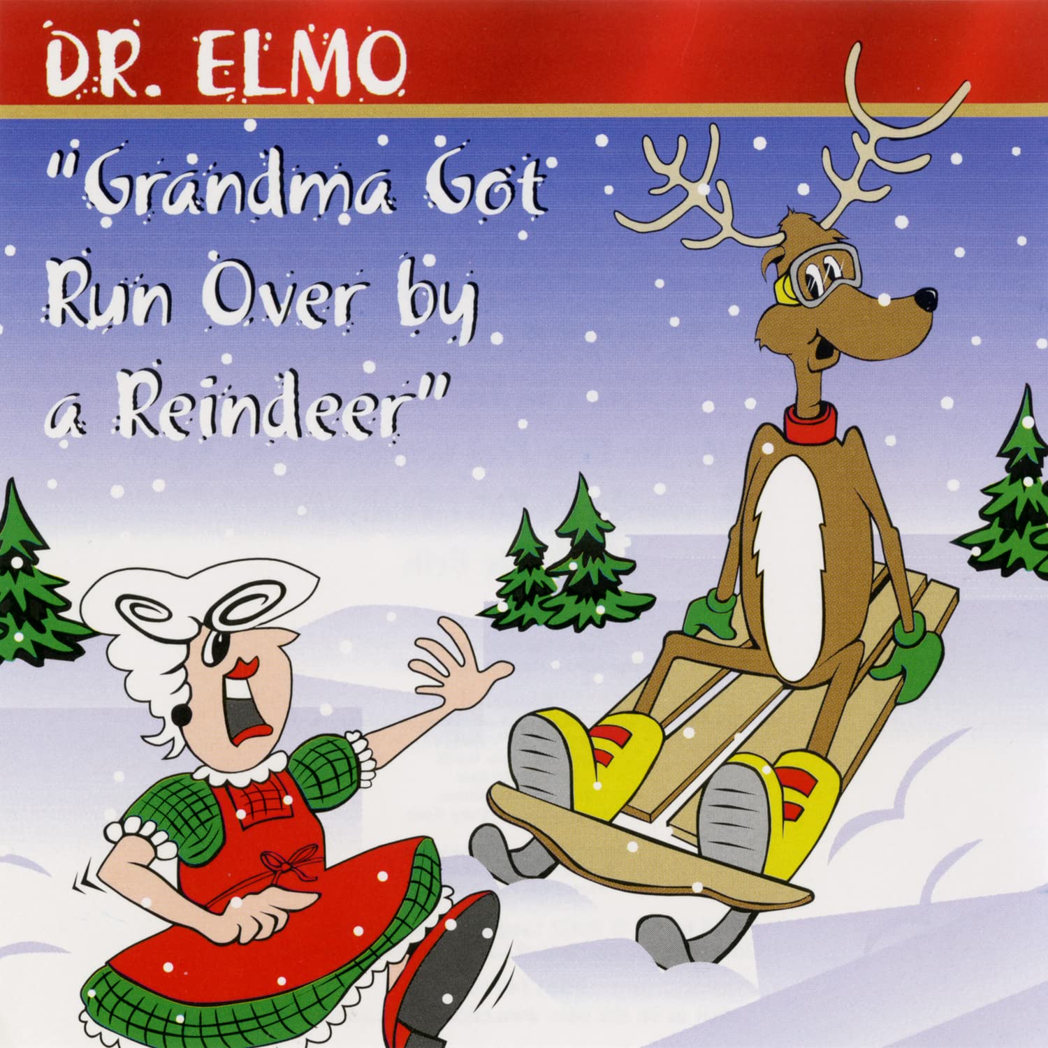 Grandma Got Run Over By A Rein