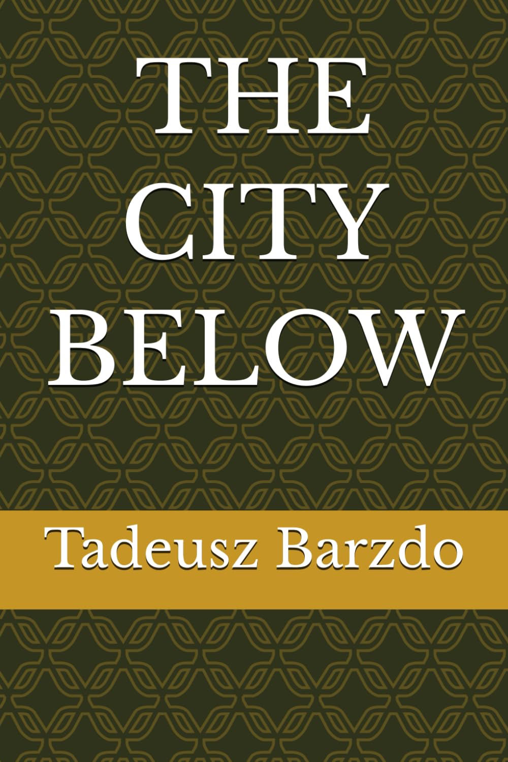 THE CITY BELOW