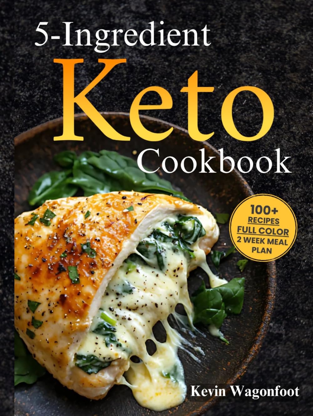 5-Ingredient Keto Cookbook: Easy Healthy Ketogenic Recipes For Two (5-Ingredient Cookbooks For Two)