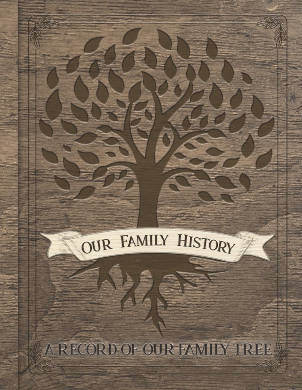 Our Family History: A Record of our Family Tree, Includes Genealogy Charts, Family Recipes, Room for 100 Ancestors/Family Member and so much more! Makes a great family gift! Rustic Wood Design