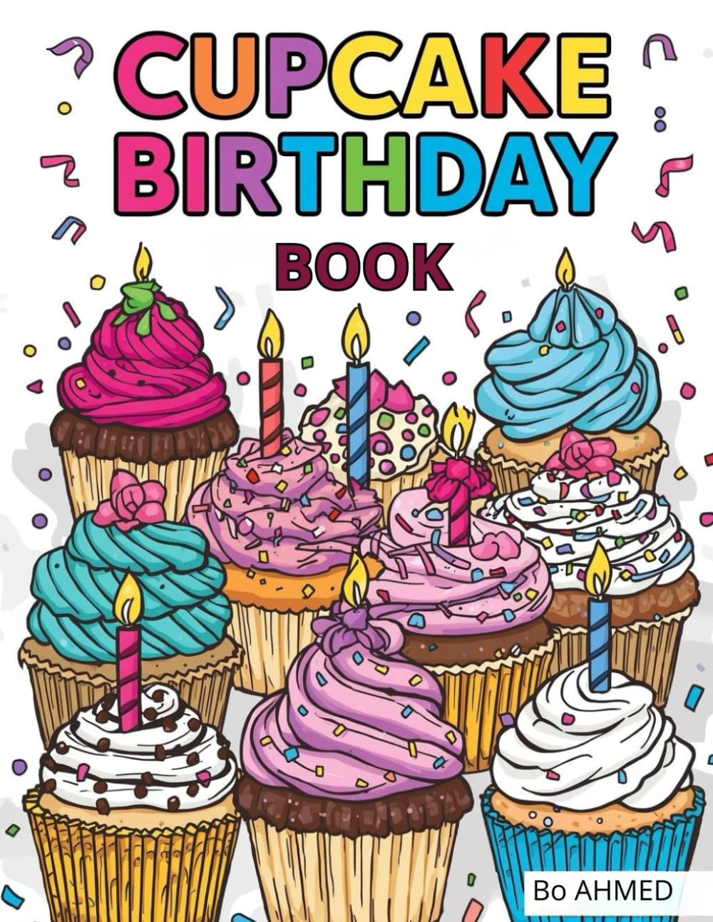 Cupcake Birthday Book: Sweet and Fun Cupcake Coloring Pages for Kids | Cute Birthday Cakes, Candles and Party Treats | Single-Sided Pages