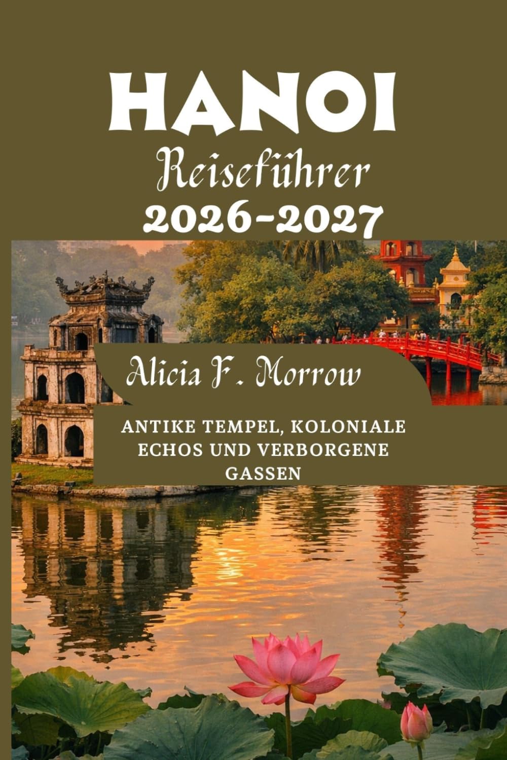 Hanoi Reiseführer 2026-2027
