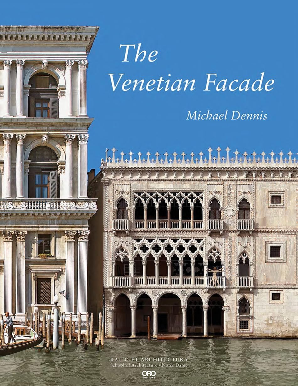 The Venetian Facade (University of Notre Dame School of Architecture)