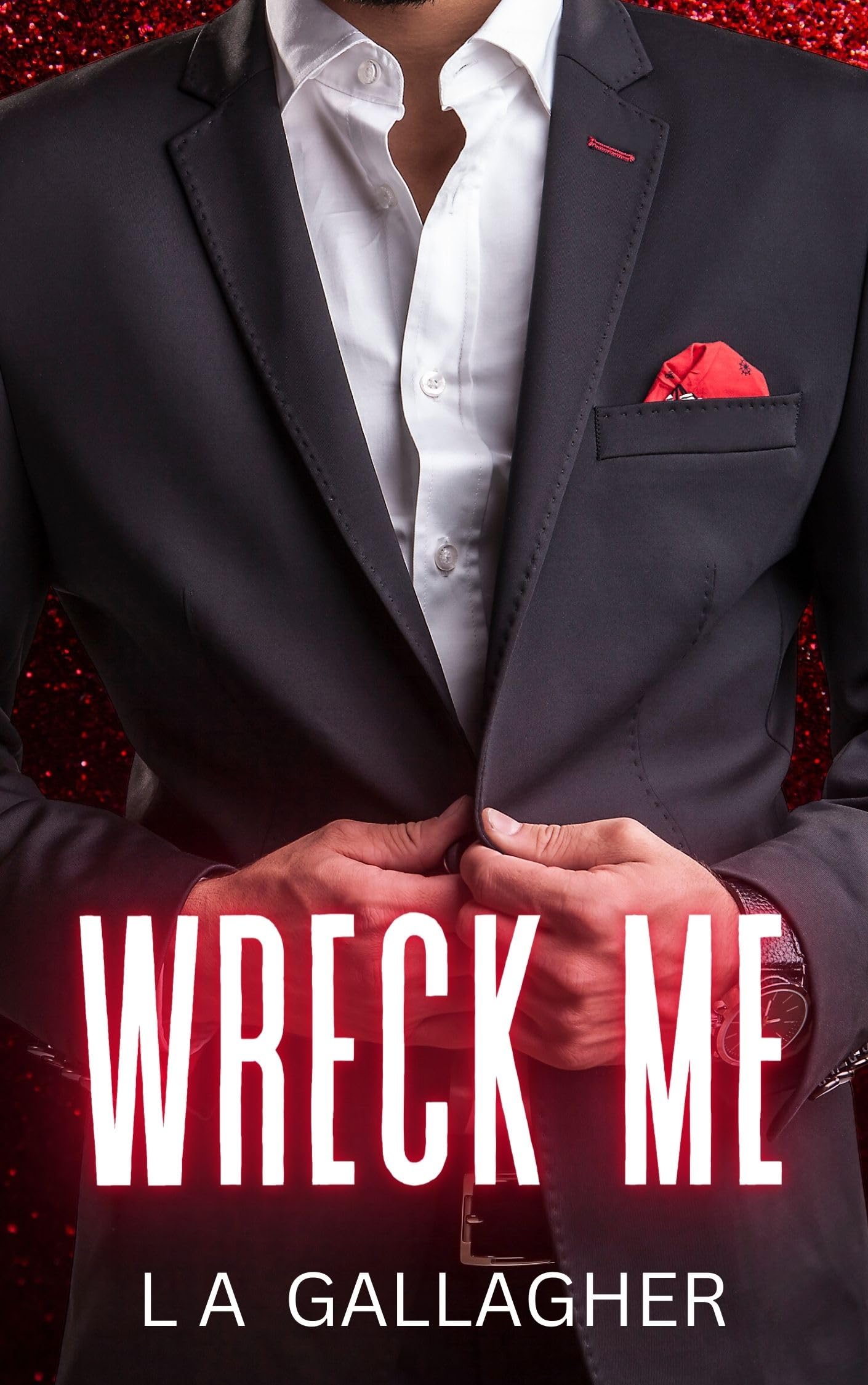 Wreck Me: A hot, forbidden love, age-gap romance (The Beckett Brothers Book 1)