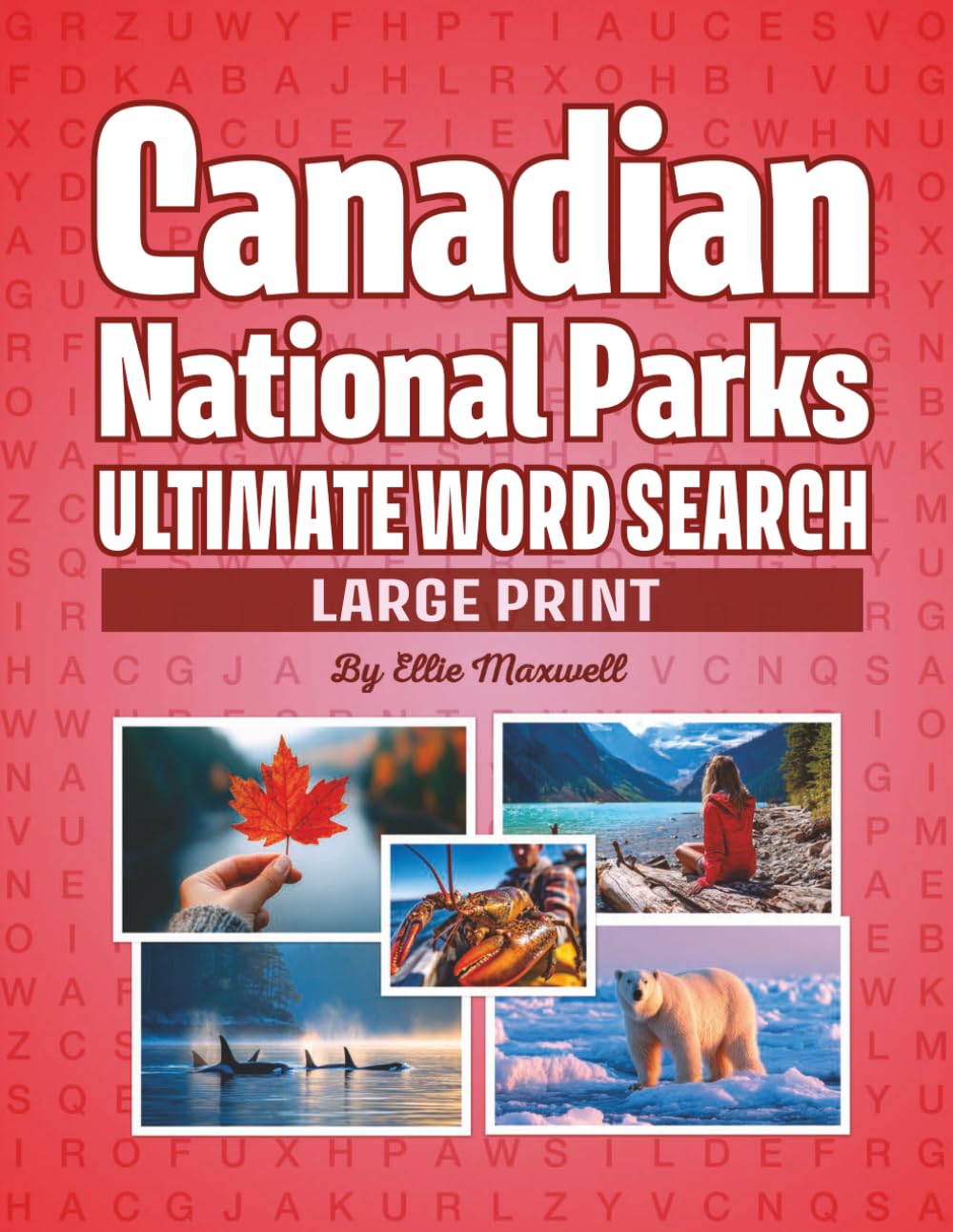 Canadian National Parks: Ultimate Word Search