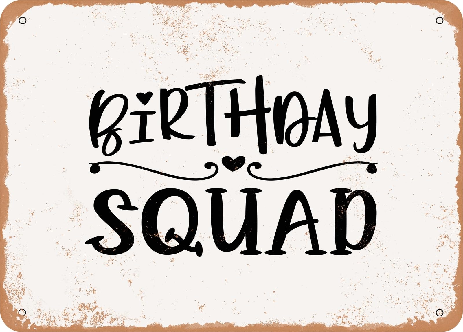 Metal Sign - Birthday Squad - 6 - Vintage Look Sign home decor