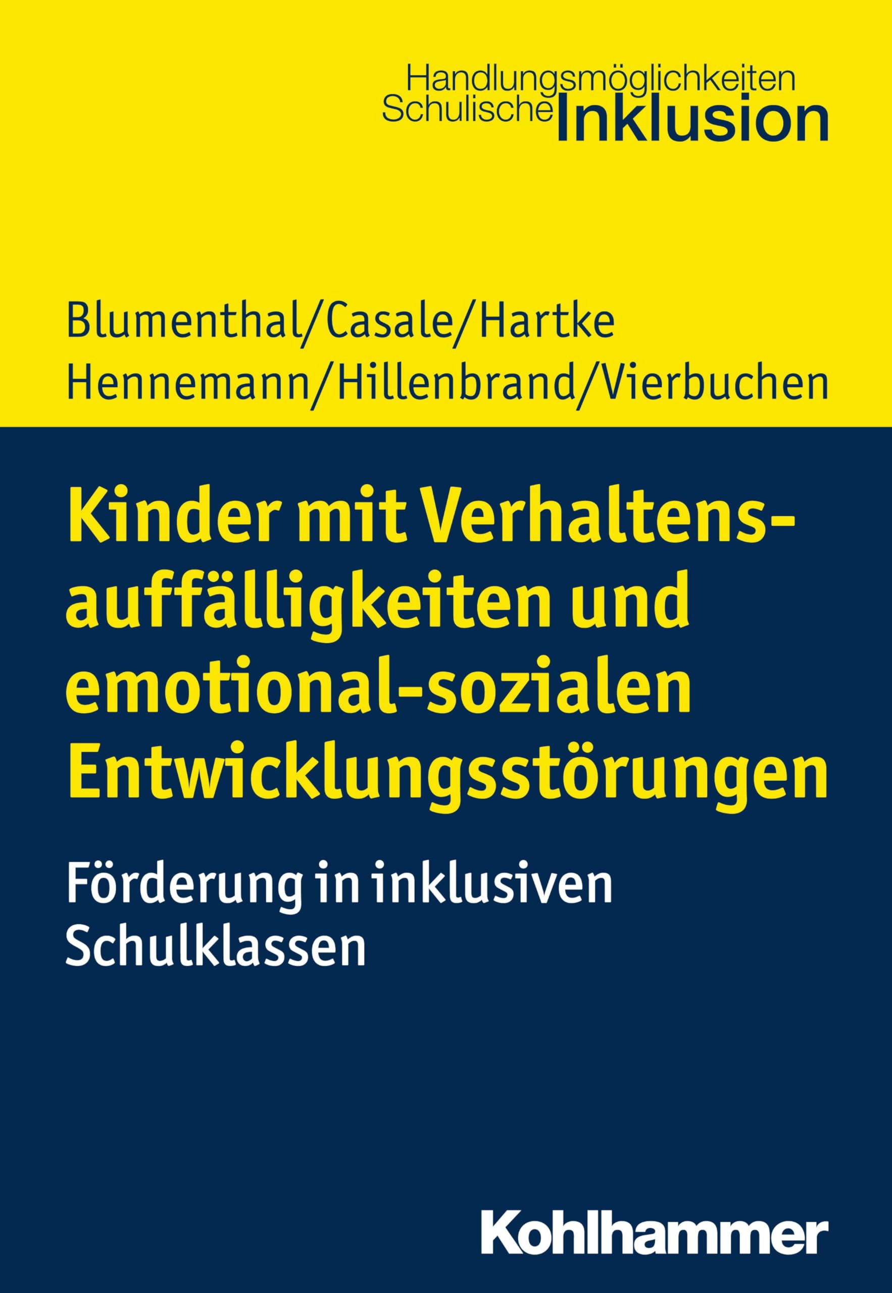 Kinder mit Verhaltensauffälligkeiten und emotional sozialen Entwicklungsstörungen: Förderung in inklusiven Schulklassen (Handlungsmöglichkeiten Schulische Inklusion)