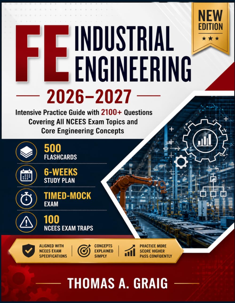FE Industrial Engineering 2026–2027: Intensive Practice Guide with 2100+ Questions Covering All NCEES Exam Topics and Core Engineering Concepts