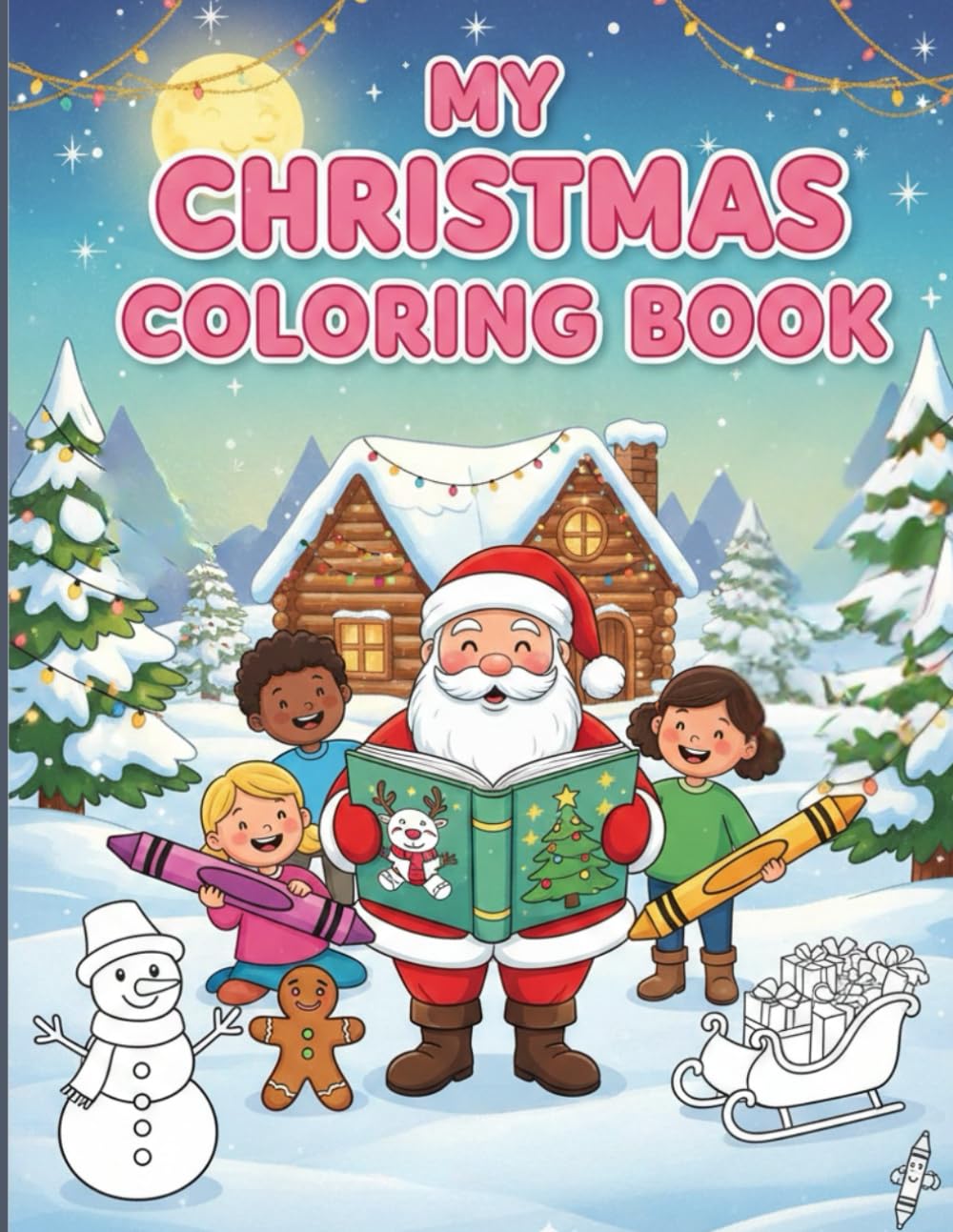 MY Christmas Coloring Book for kids: 50+ Super and Fun Designs of Christmas Coloring, Count and Color, Mazes, Connect the Dots and Christmas cards pages!