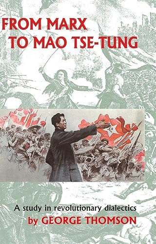 From Marx to Mao Tse-tung : a study in revolutionary dialectics