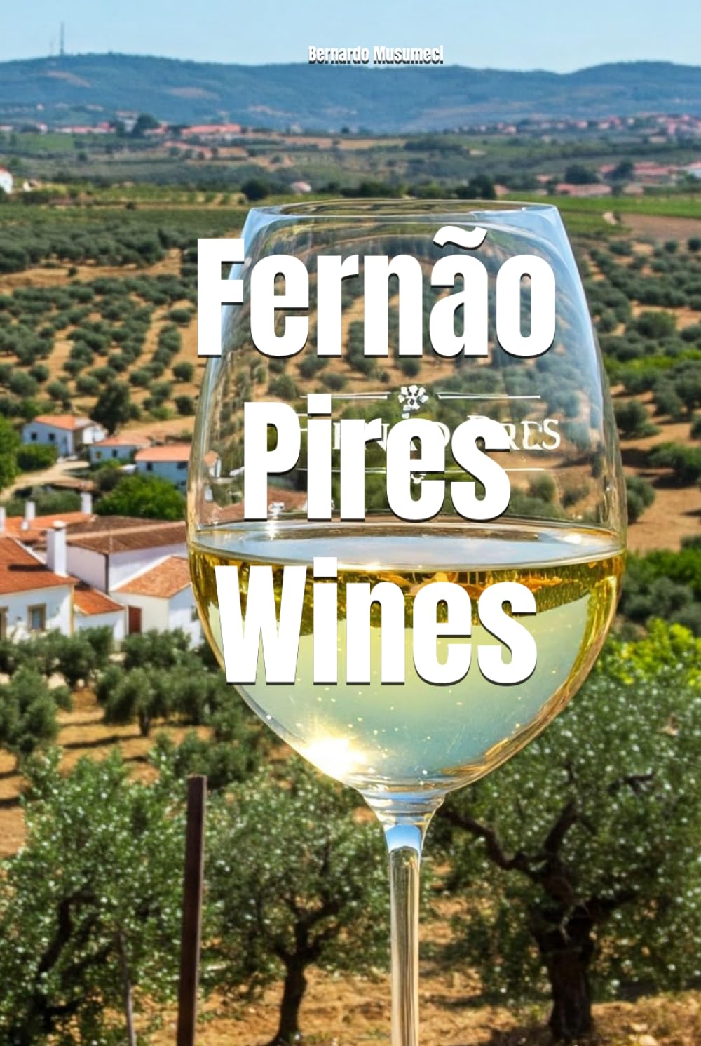 Fernão Pires Wines (Wines of the World: Portugal)