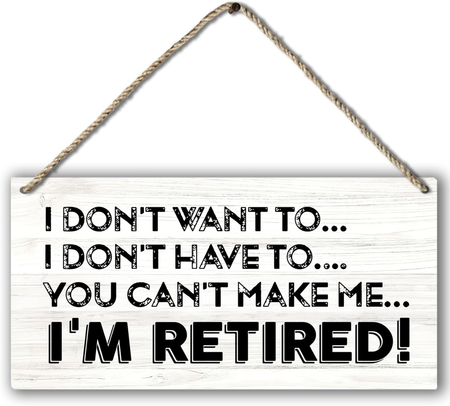Pibonto Women's Wall Art 5X10 Inch I Don't Want To I Don't Have To You Can't Make Me I'm Retired Funny Retirement Printed Wood Plaque Sign Wall Hanging,Rustic Retirement Hanging Wall Signs For Home Office Decor