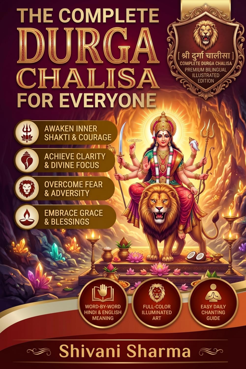 The Complete Durga Chalisa for Everyone: Word-by-Word Meaning in English & Hindi with Full-Color Illustrations for Easy Understanding, Daily Prayer, and Inner Strength