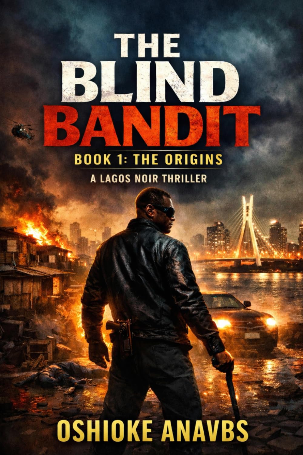 THE ORIGINS: A Lagos Noir Thriller (THE BLIND BANDIT)