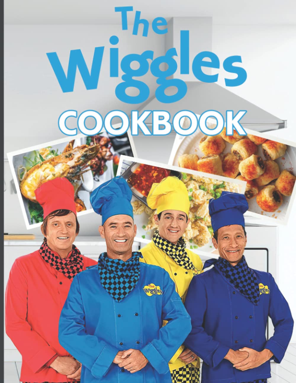 The Wiggles Cookbook: 20 Fantastic Recipes For The Family The Wiggles Inspired, Flexible Recipes