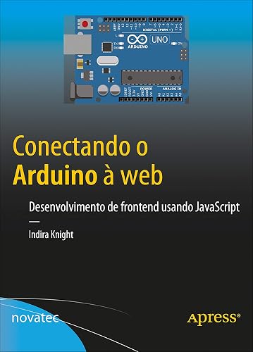 Conectando o Arduino à web: Desenvolvimento de frontend usando JavaScript