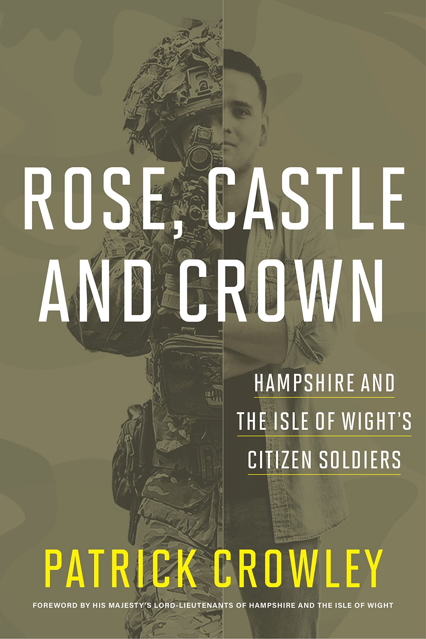 Rose Castle & Crown: Hampshire & the Isle of Wights Citizen Soldiers
