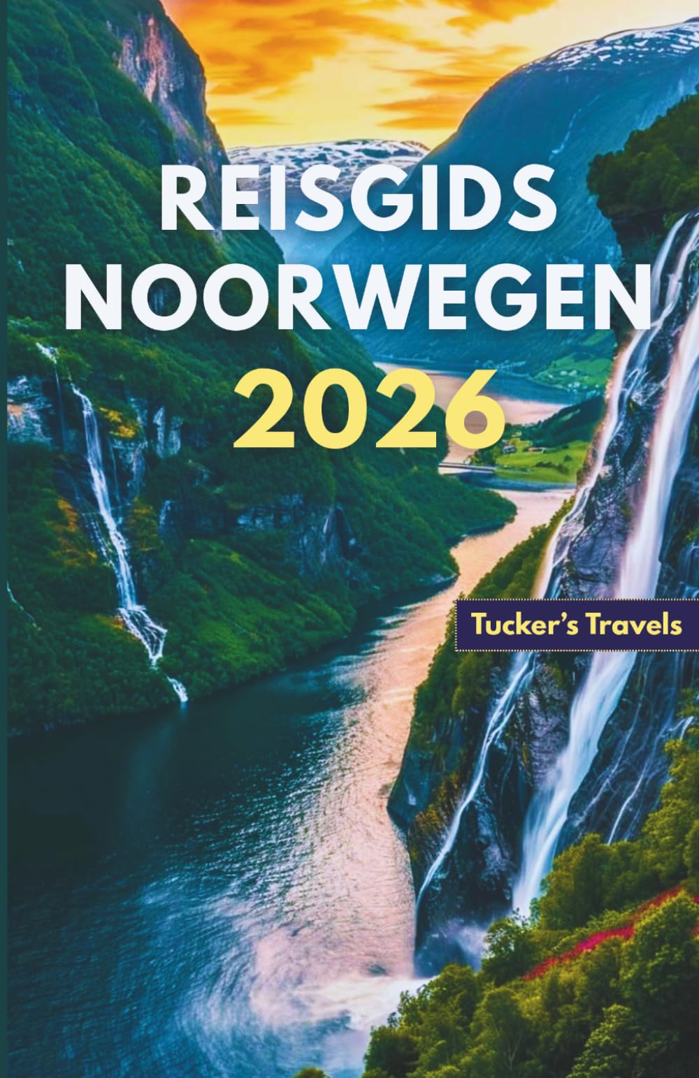 REISGIDS NOORWEGEN 2026: Ontdek majestueuze fjorden en het noorderlicht. Schilderachtige treinreizen, buitenavonturen, Verborgen dorpjes en slimme reistips voor gezinnen en individuele reizigers