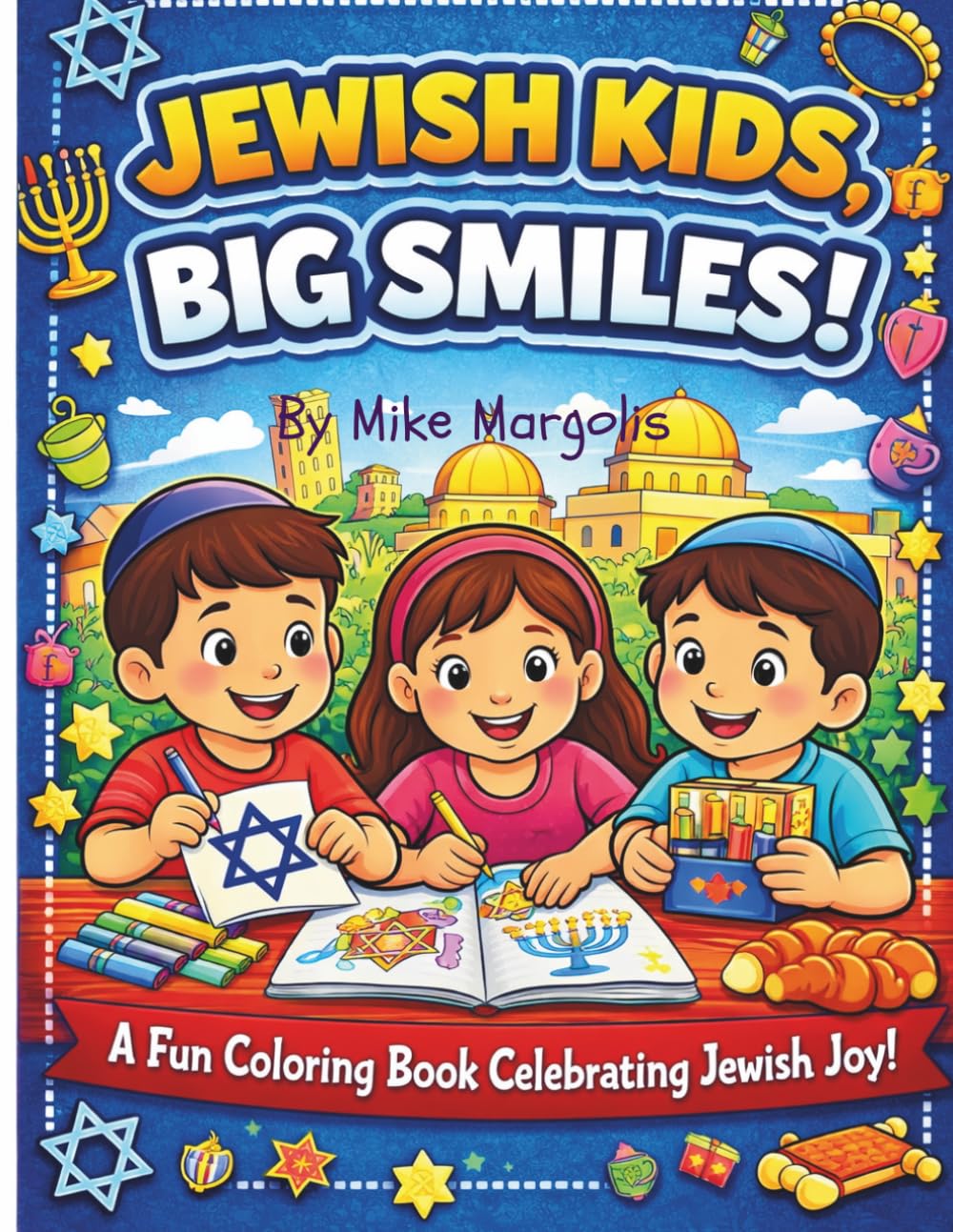 “Jewish Kids, Big Smiles”: A Fun & Happy Jewish Coloring Book for Children