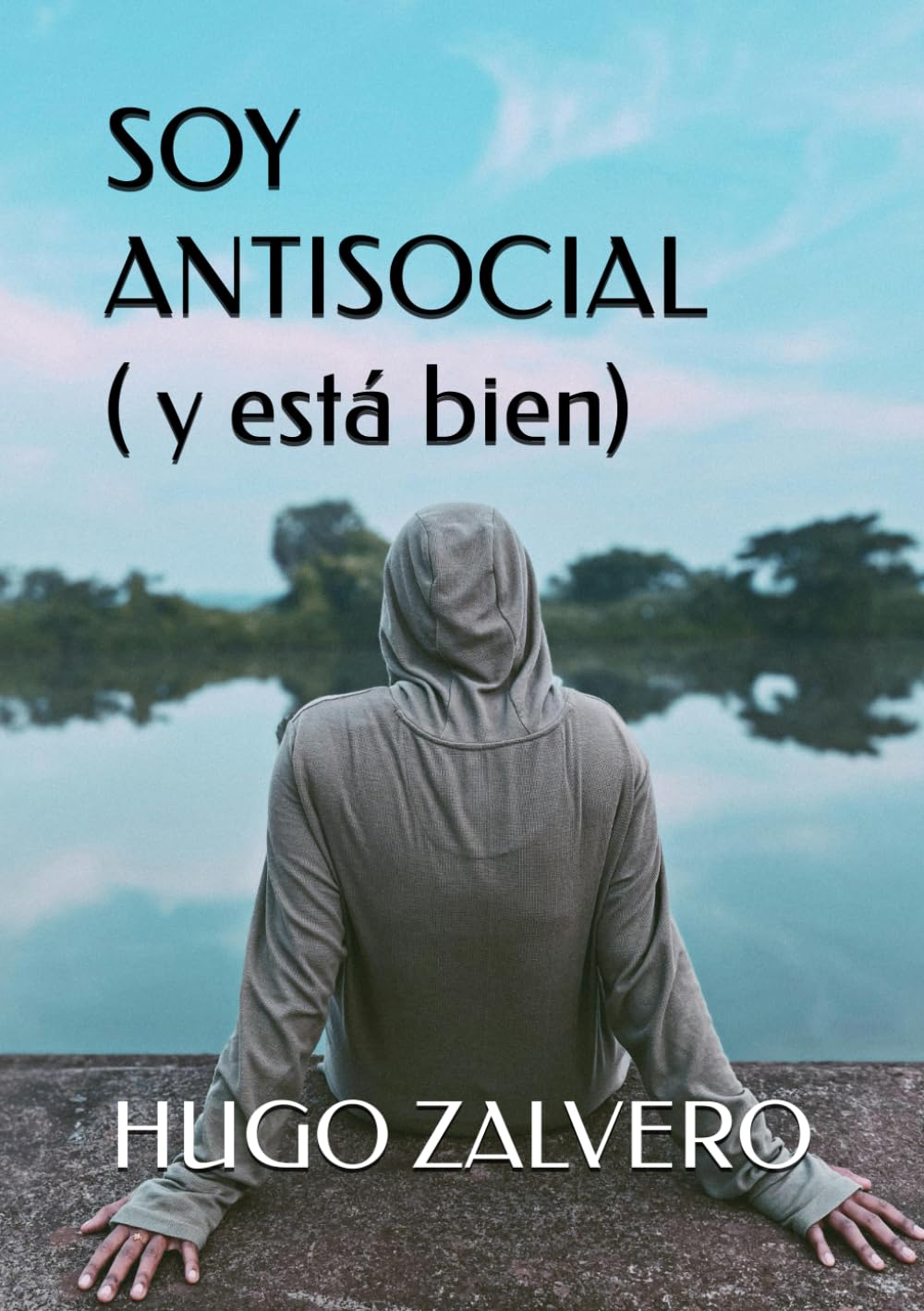 SOY ANTISOCIAL ( Y ESTÁ BIEN)