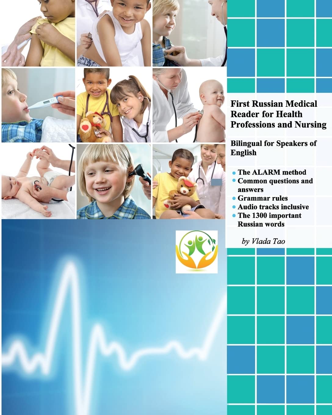 First Russian Medical Reader for Health Professions and Nursing: bilingual for speakers of English: Volume 1 (Graded Russian Medical Readers)