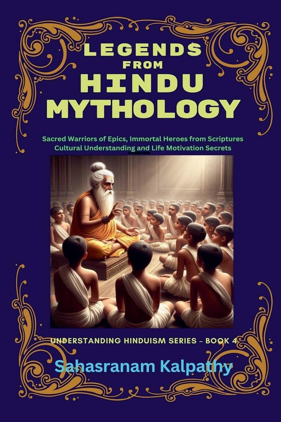 Legends From Hindu Mythology: 4 (Understanding Hinduism)