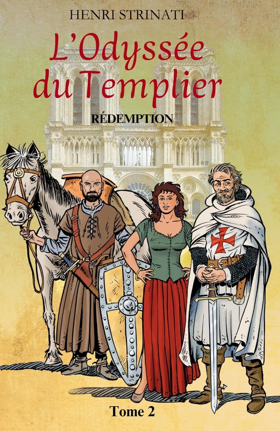 L'Odyssée du Templier: Tome 2 : Rédemption (L'Odyssée du Templier, Éditions de la Tour du Lac)