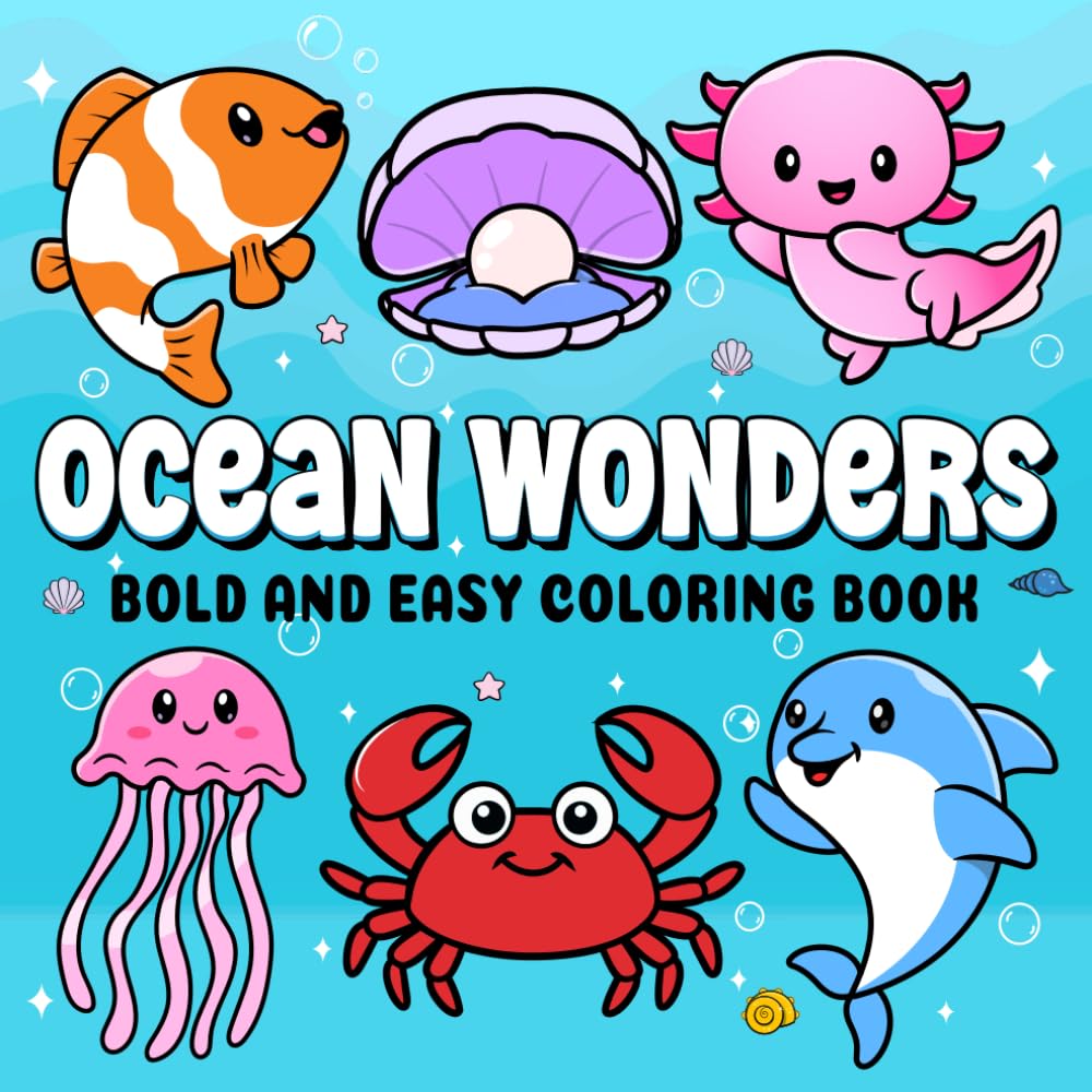 Ocean Wonders: A Bold and Easy Coloring Book for Adults and Kids – Relaxing and Simple Sea Animal Illustrations
