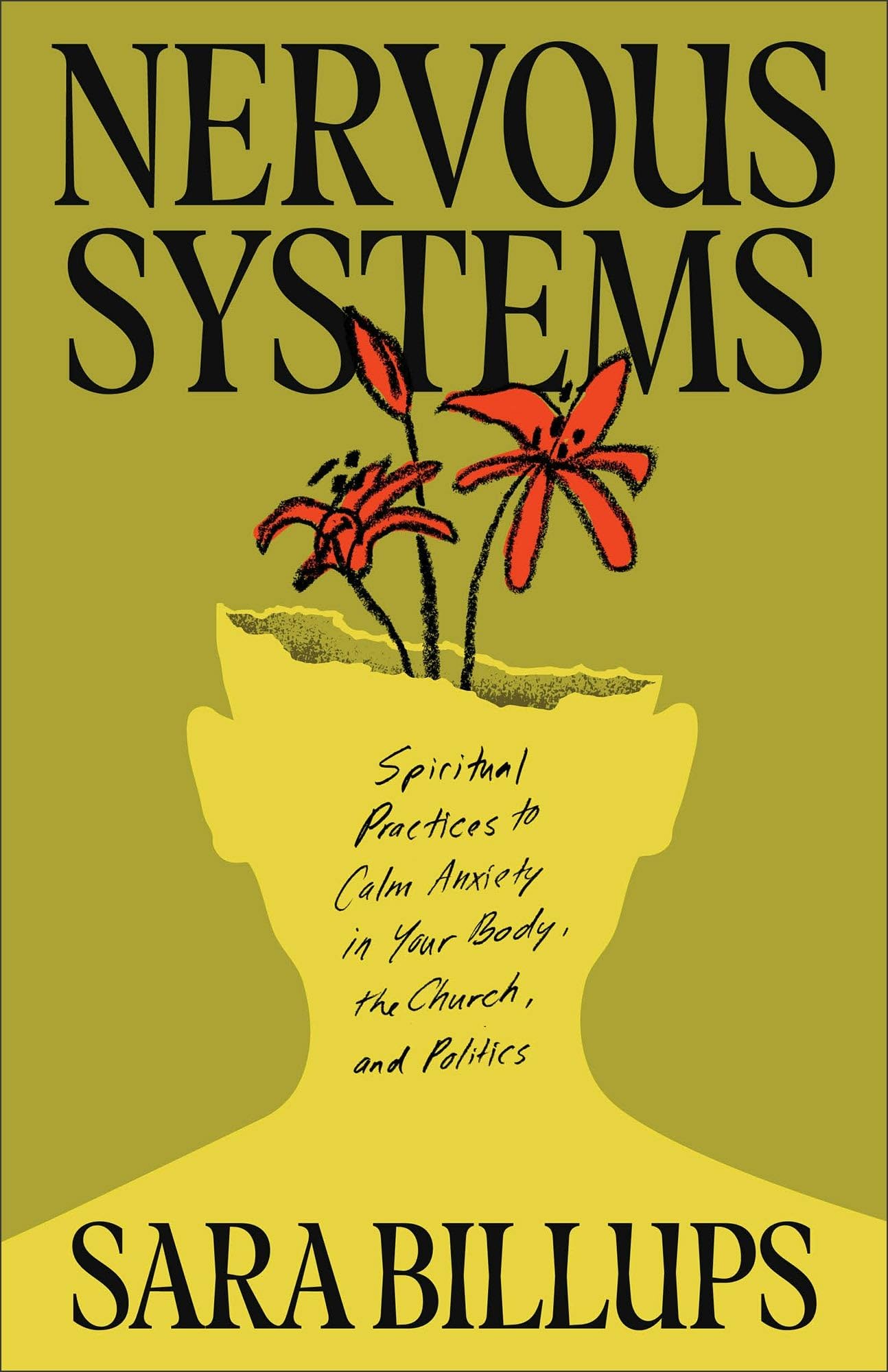 Nervous Systems: Spiritual Practices to Calm Anxiety in Your Body, the Church, and Politics