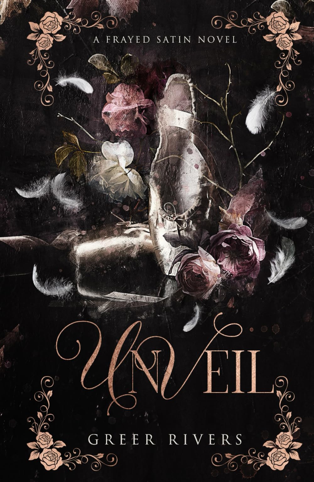 Unveil: A Dark Ballet Retelling (Frayed Satin Series)